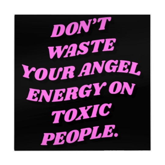 Don't Waste Your Angel Energy On Toxic People Mahjong Mats