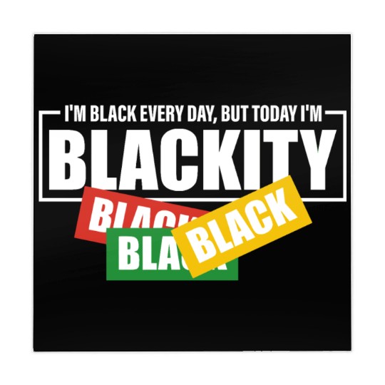 I'm Black Everyday But Today I'm Blackity Black Mahjong Mats