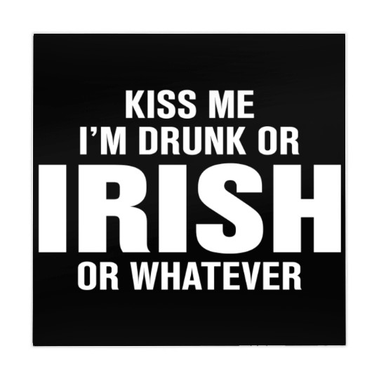 Kiss Me I'm Drunk or Irish or Whatever Mahjong Mats