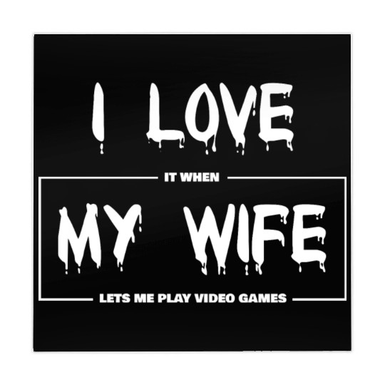 I love my wife Funny sarcastic video games Mahjong Mats