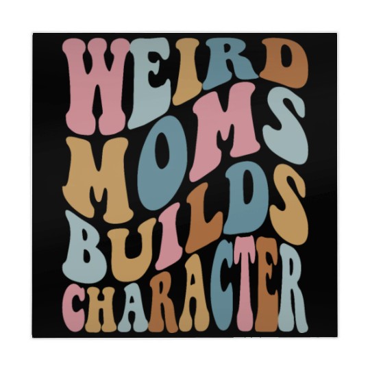 weird moms builds character cool mother's day gift Mahjong Mats