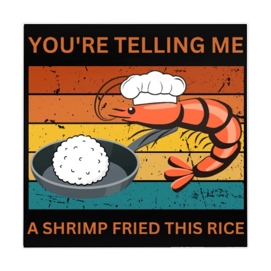 Youre Telling Me A Shrimp Fried This Rice Mahjong Mats