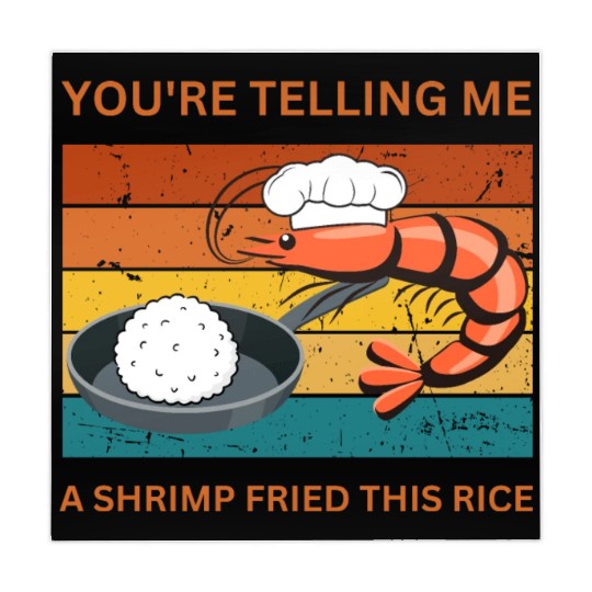 Youre Telling Me A Shrimp Fried This Rice Mahjong Mats