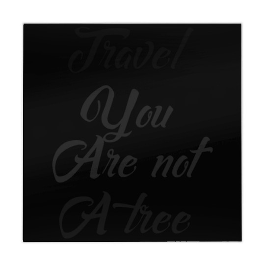 Travel you're not a Tree motivation funny Mahjong Mats