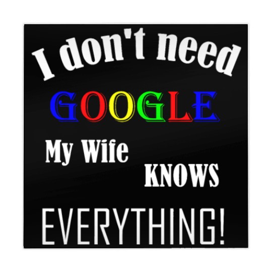 Mens I don't need GOOGLE my Wife knows everything! Mahjong Mats