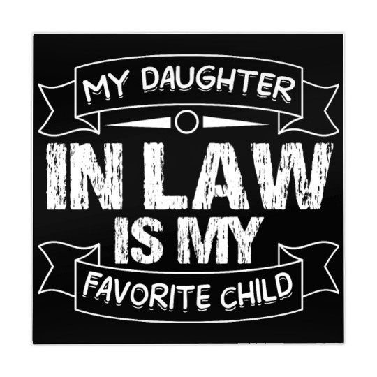My Daughter law is my Favorite Child Funny saying Mahjong Mats