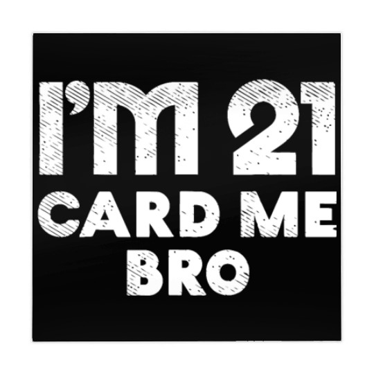 I'm 21 Card Me Bro Birthday Funny 21st Birthday 21 Mahjong Mats