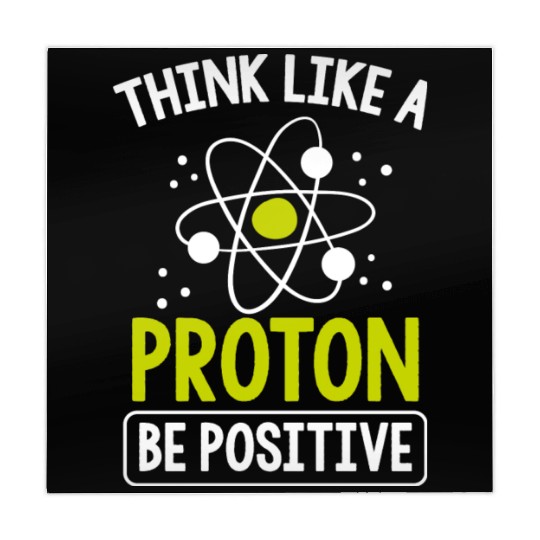 Think Like A Proton Be Positive Science Teacher Mahjong Mats