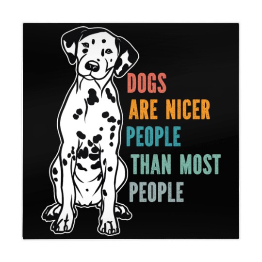 Dogs Are Nicer People Than Most People Dalmatian Mahjong Mats