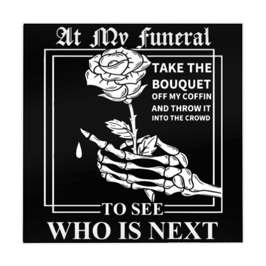 When I Die, I Don't Want Anybody At My Funeral Mahjong Mats