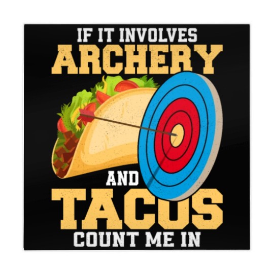 If It Involves Archery & Tacos Count Me In Bow Tar Mahjong Mats