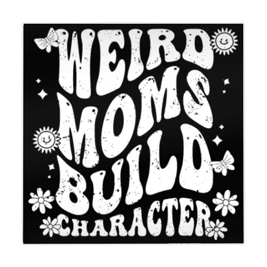 Weird Moms Build Character Funny Family Humor For Mahjong Mats