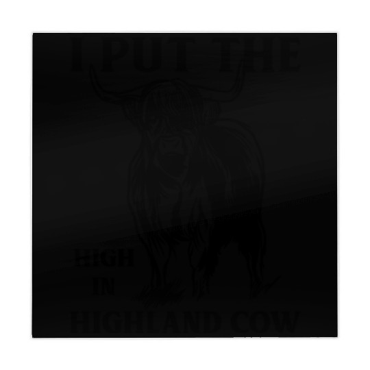 I Put The "High" In Highland Cow Scottish Cattle Mahjong Mats