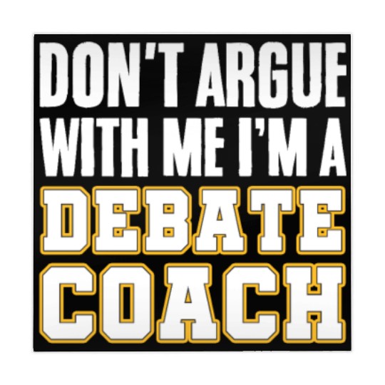 Don't Argue With Me I'm A Debate Coach Mahjong Mats
