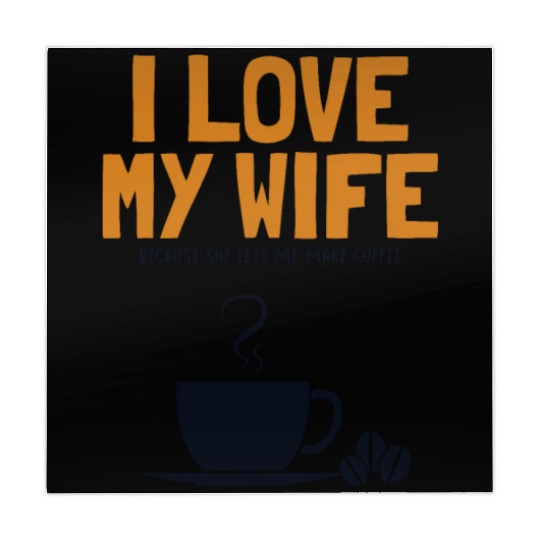 I love my Wife Coffee Latte Art Barista Queen Mahjong Mats