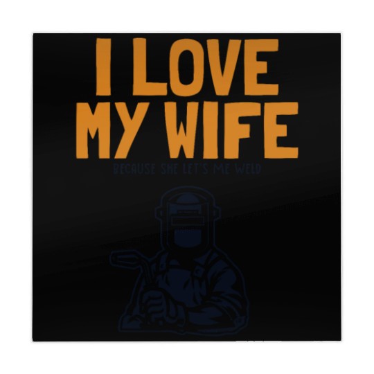 I love my Wife Welder Inspector Tig Tack Mig Rig Mahjong Mats