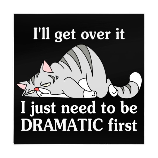 I'll Get Over It I Just Need To Be Dramatic First Mahjong Mats