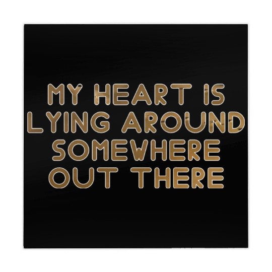 My heart is lying around somewhere out there Mahjong Mats