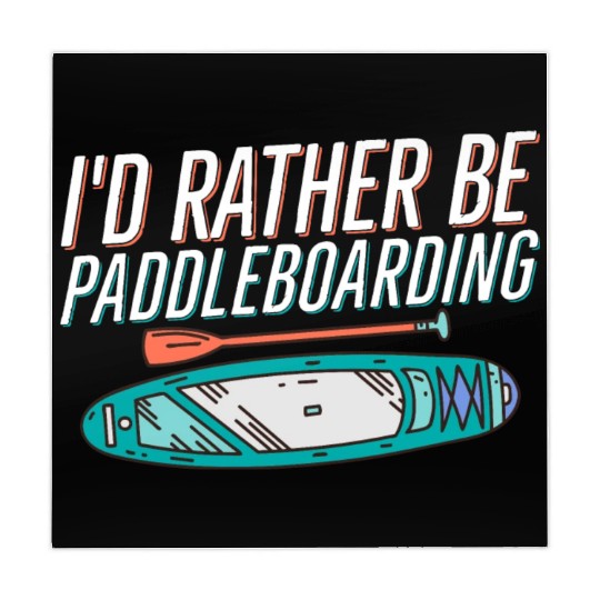 I'd Rather Be Paddleboarding Stand Up Paddle Board Mahjong Mats