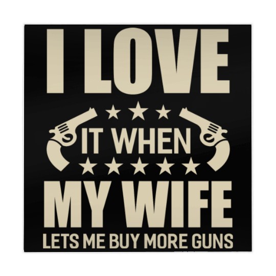 I Love It When My Wife Lets Me Buy More Guns Mahjong Mats