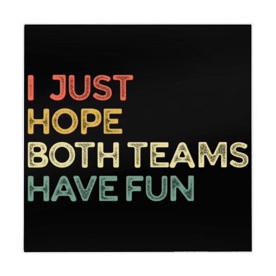 I Just Hope Both Teams Have Fun Cheer Fan Mahjong Mats