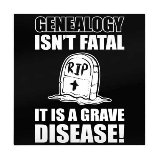 Genealogy Isn'T Fatal It'S A Grave Disease Genealo Mahjong Mats