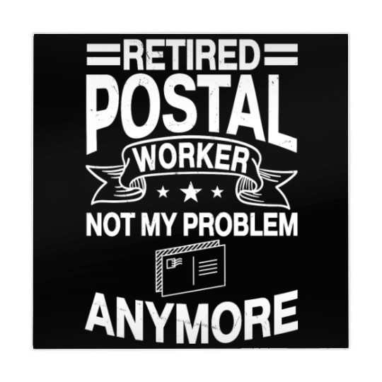 Retired Postal Worker Not My Problem Anymore Mahjong Mats