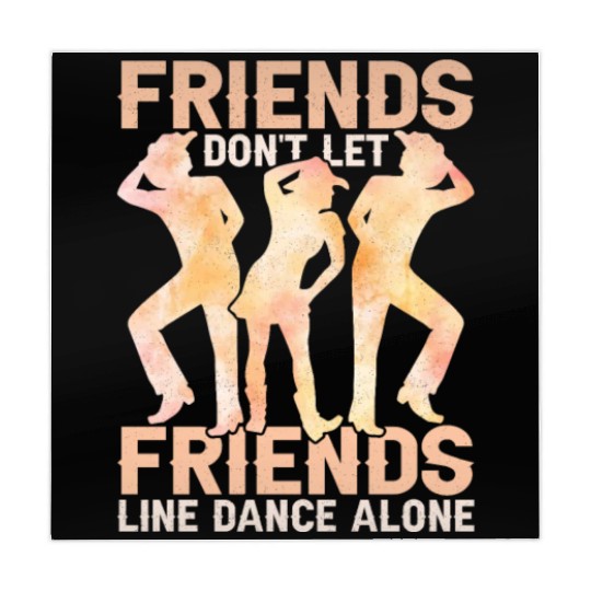 Friends Don't Let Friends Linedance Alone Western Mahjong Mats