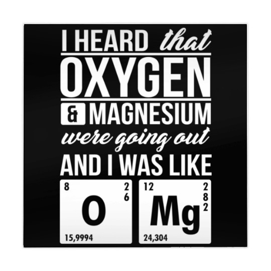 I Heard That Oxygen And Magnesium Were Dating Omg Mahjong Mats