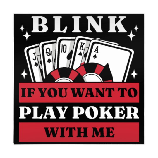 Blink 10 If You Want To Play Poker With Me Mahjong Mats