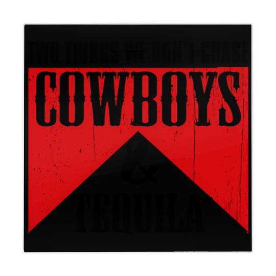 Two Things We Don'T Chase Cowboys And Tequila Rode Mahjong Mats