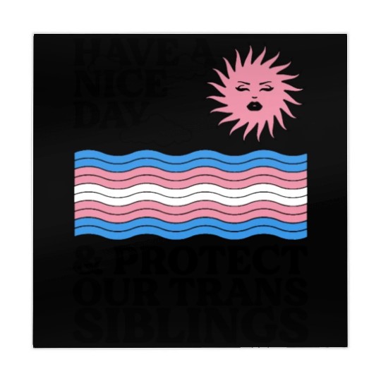 Have A Nice Day And Protect Our Trans Siblings Mahjong Mats