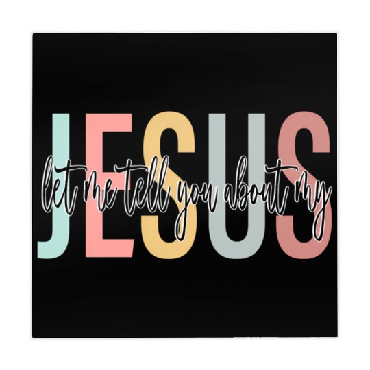 Let Me Tell You About My Jesus Bible Jesus Boho Mahjong Mats