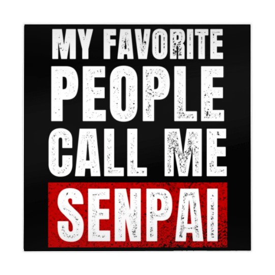 My Favorite People Call Me Senpai Funny Fathers Mahjong Mats
