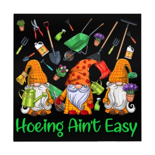 Hoeing Aint Easy Lovers Gardening Gnomes Funny Mahjong Mats