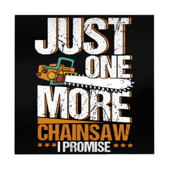 Just One More Chainsaw I Promise Lumberjack Mahjong Mats