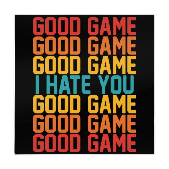 Good Game Good Game Good Game I Hate You Good Game Mahjong Mats