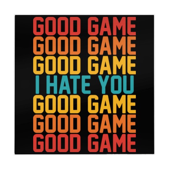 Good Game Good Game Good Game I Hate You Good Game Mahjong Mats