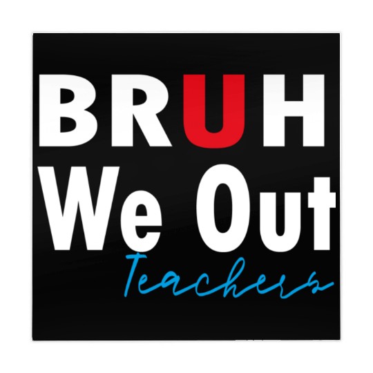 Bruh We Out Teachers Mahjong Mats