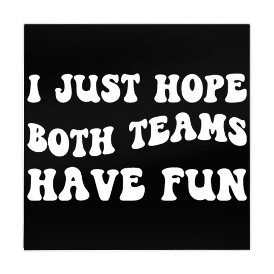 Funny Football I Just Hope Both Teams Have Fun Mahjong Mats