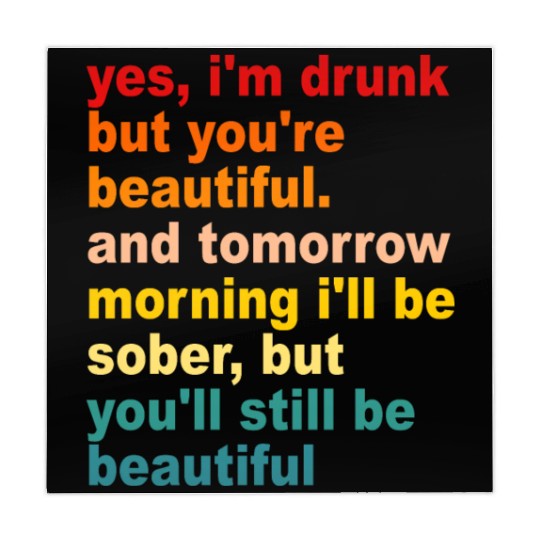 I'm Drunk But You're Beautiful Quote Drinking Mahjong Mats