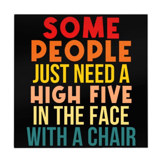 Some People Just Need A High Five In The Face Mahjong Mats