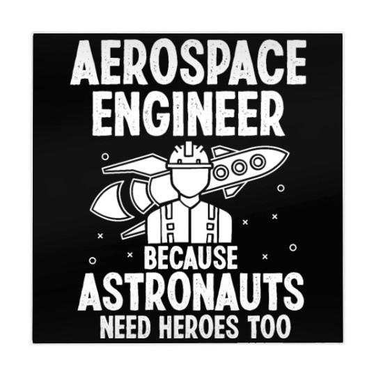 Aerospace engineer because astronauts need heroes Mahjong Mats