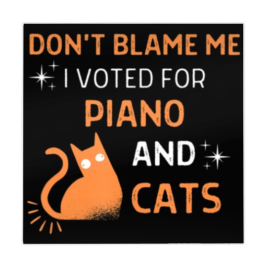 Don't Blame Me i Voted For Piano And Cats Mahjong Mats