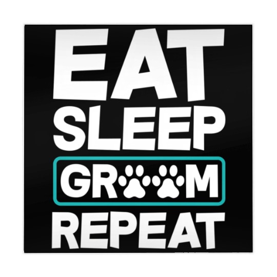 Eat Sleep Groom Repeat Dog Groomer Pet Stylist Mahjong Mats