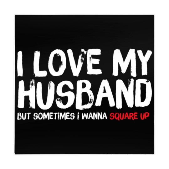 I Love My Husband But Sometimes I Wanna Square Mahjong Mats