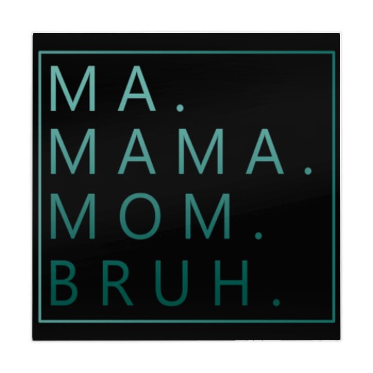 Ma Mama Mom Bruh Green Quote Mama Mahjong Mats