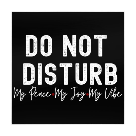 Do Not Disturb My Peace My Joy My Mahjong Mats