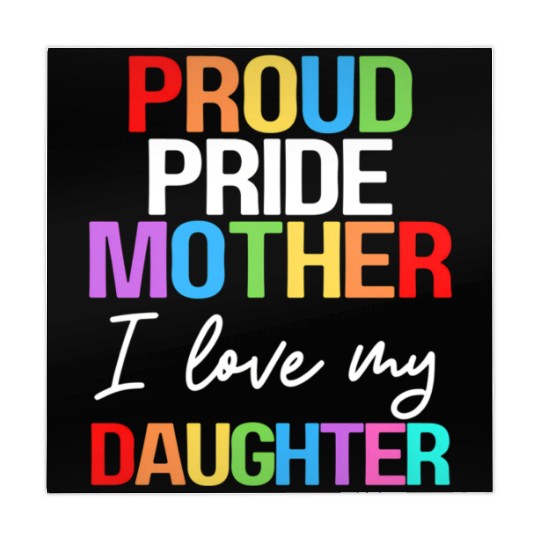 Proud Pride Mother I Love My Daughter Mom Lesbian Mahjong Mats