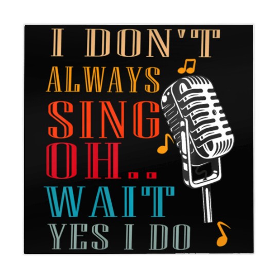 I Don't Always Sing Oh Wait Yes I Do Karaoke Mahjong Mats